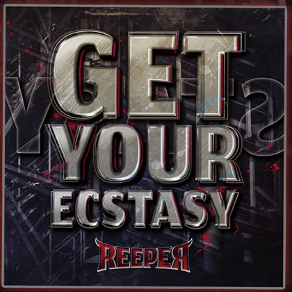 reeper-get-your-ecstasy